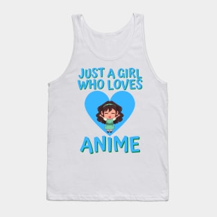 Just A Girl Who Loves Anime Tank Top